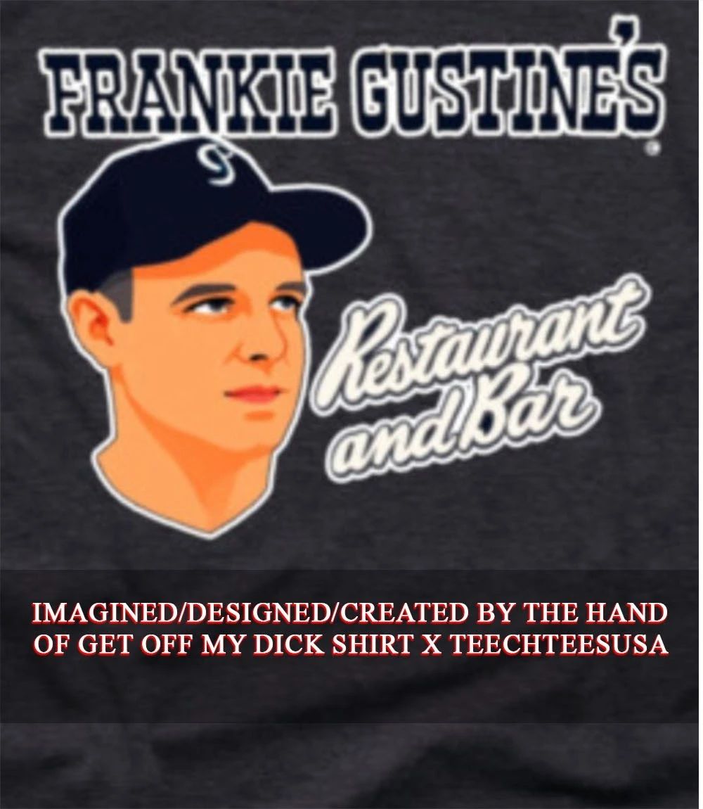 Frankie Gustine’s Restaurant and Bar shirt