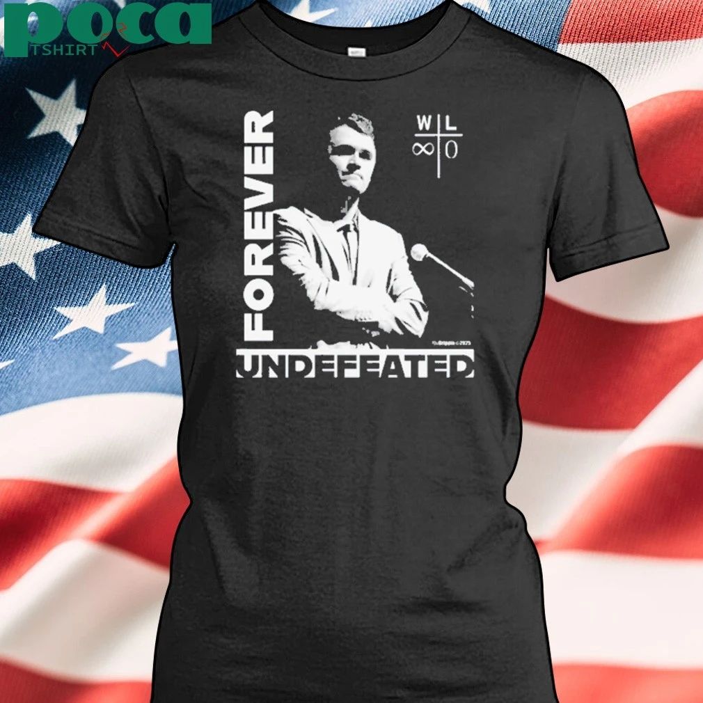 Charlie Kirk Forever Undefeated Shirt