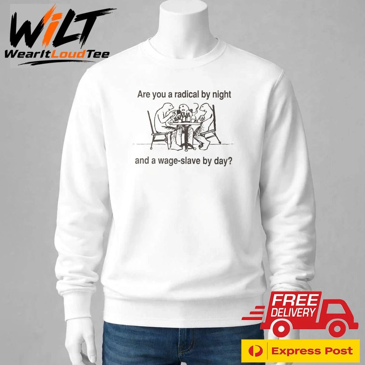 Are You A Radical By Night And A Wage Slave By Day Shirt