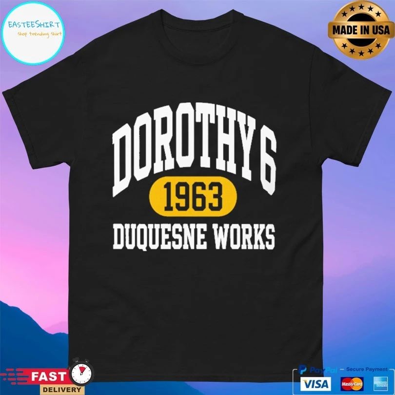 Dorothy 6 Duquesne Work T-shirts