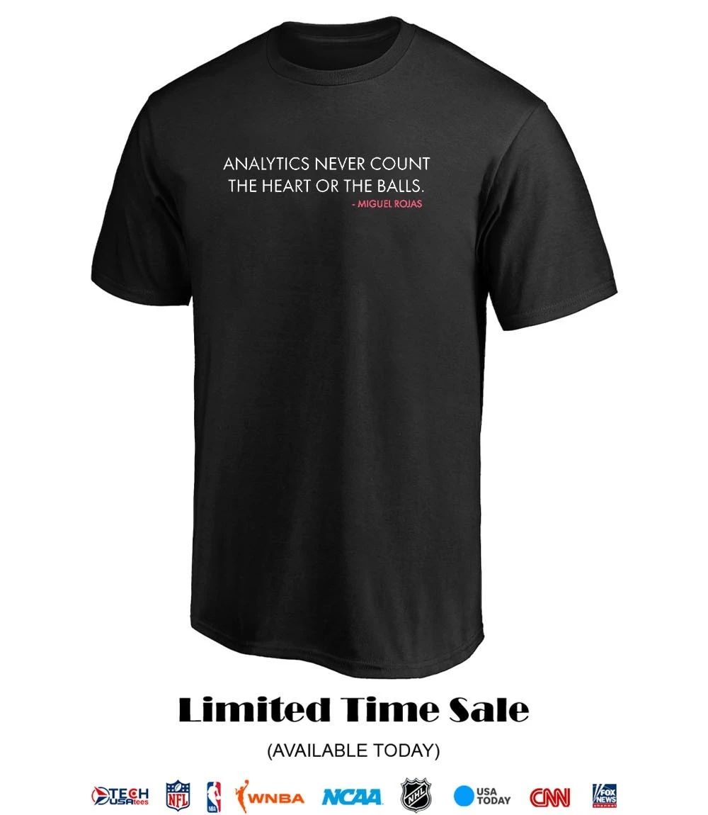 Miguel Rojas analytics never count the heart or the balls shirt