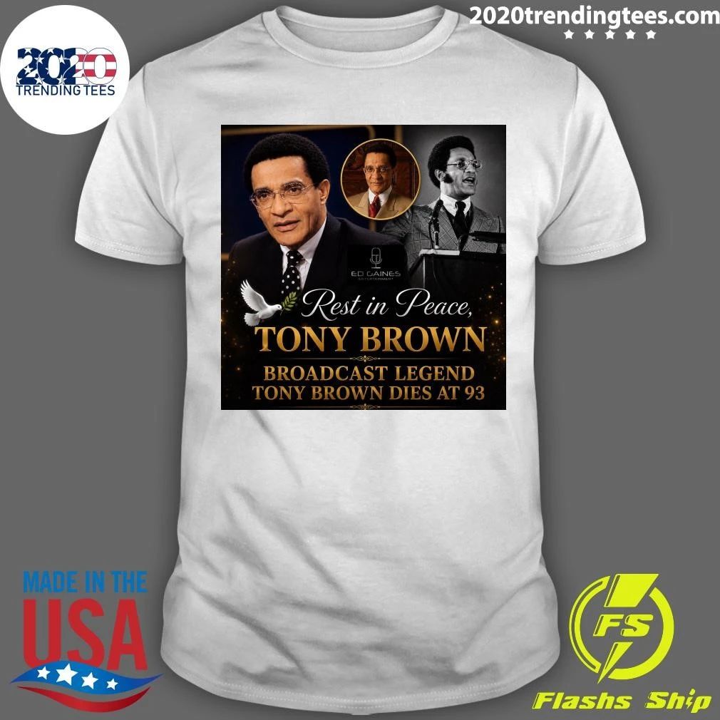 Rest In Peace Tony Brown Broadcast Legend Tony Brown Dies At 93 Shirt