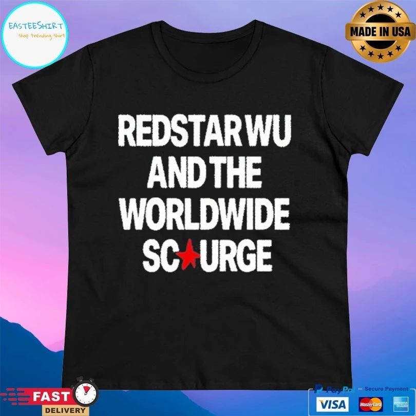 Redstar Wu And The Worldwide Scourge T-shirts