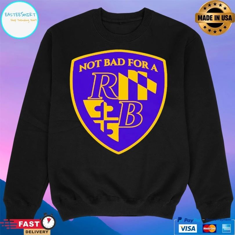 Shield Not Bad For A Running Back Lamar Jackson Baltimore Ravens T-shirt