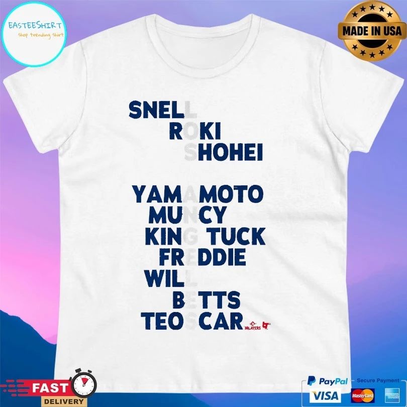 Los Angeles Dodgers Names 2026 Snell Roki Shohei Yamamoto Muncy King Tuck Freddie Will Betts Teoscar T-shirt
