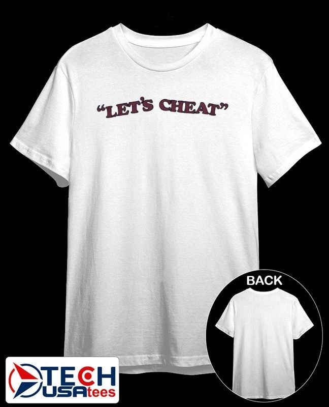 Let’s cheat shirt