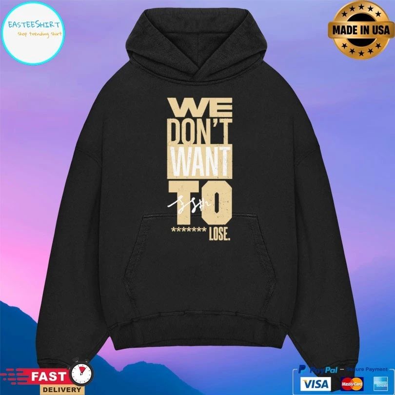 Purdue Boilermakers We Don’t Want To Lose T-shirts