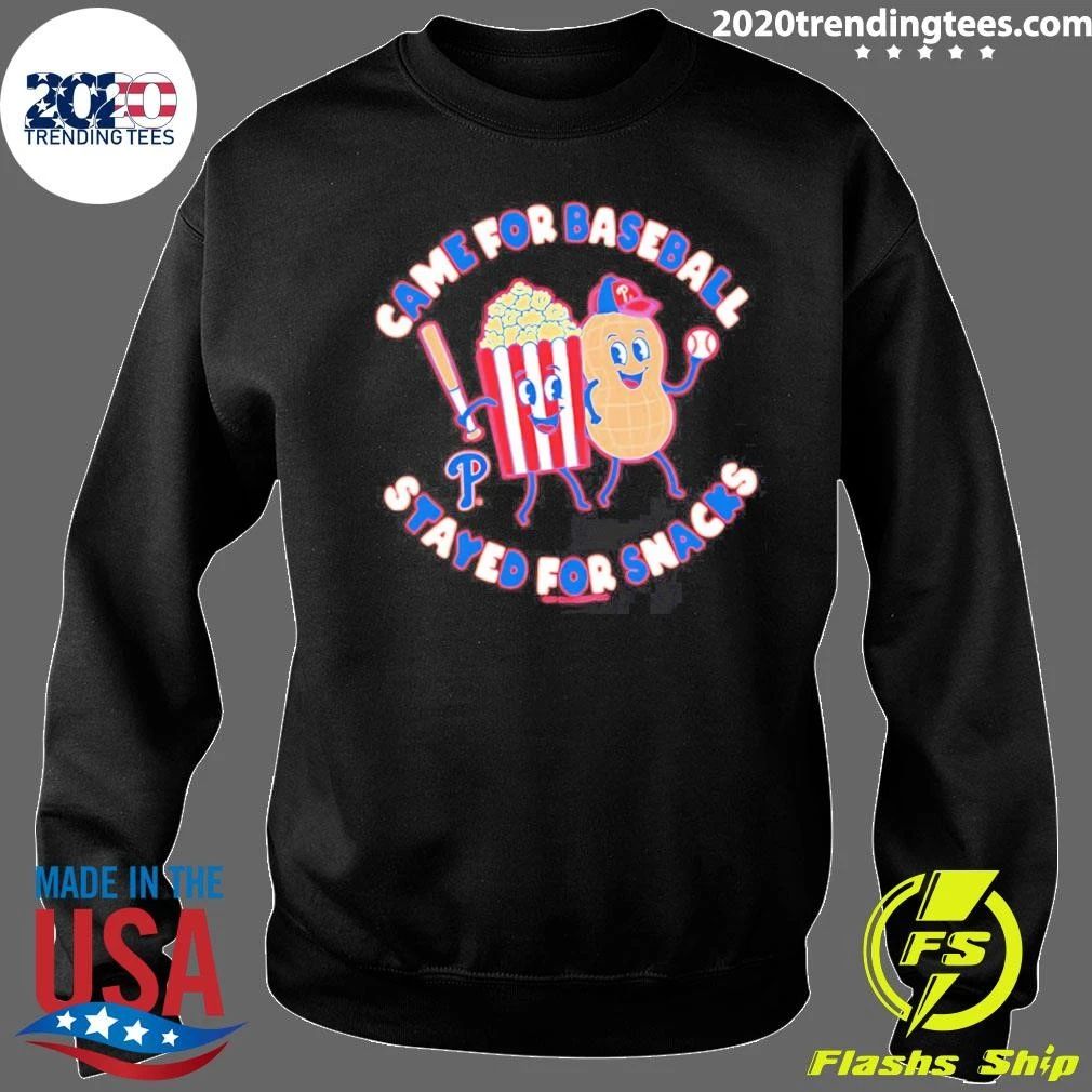 Philadelphia Phillies Came For Baseball Stayed For Snacks Shirt