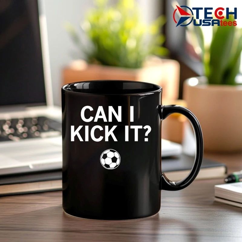 Can I kick it soccer shirt