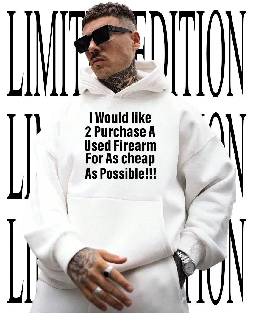 I Would Like 2 Purchase Cheap Used Firearm Funny shirt