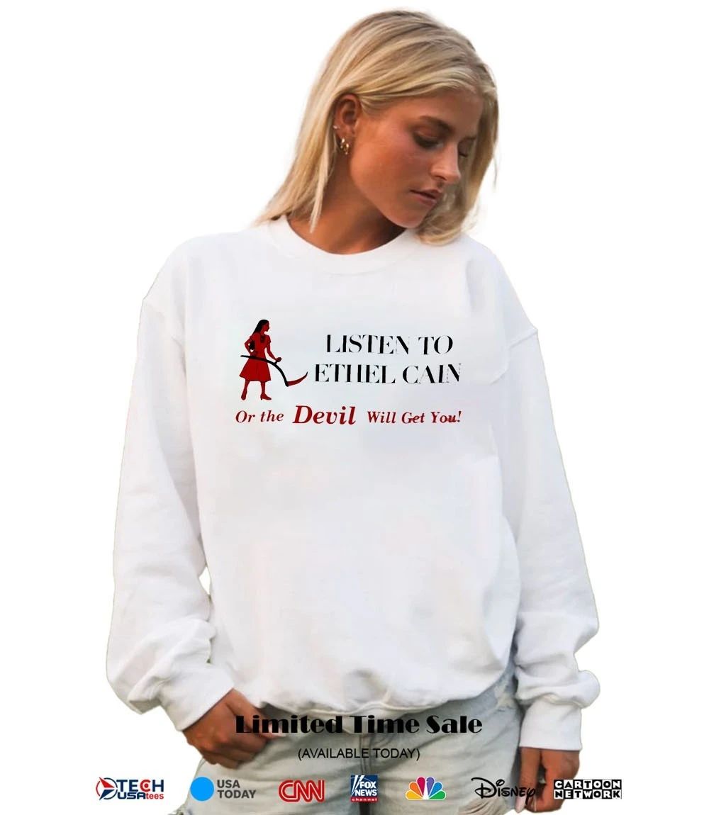 Listen to Ethel Cain or the Devil will get you shirt