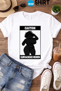 Caution Curvaceous Women 2026 Shirt