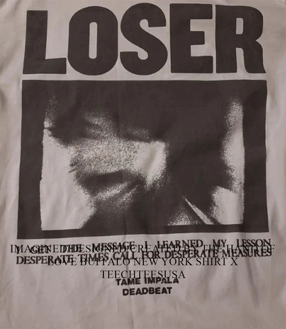 Loser I get the message I learned my lesson shirt