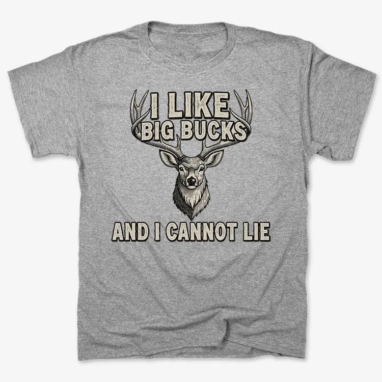 I Like Big Bucks and I Cannot Lie