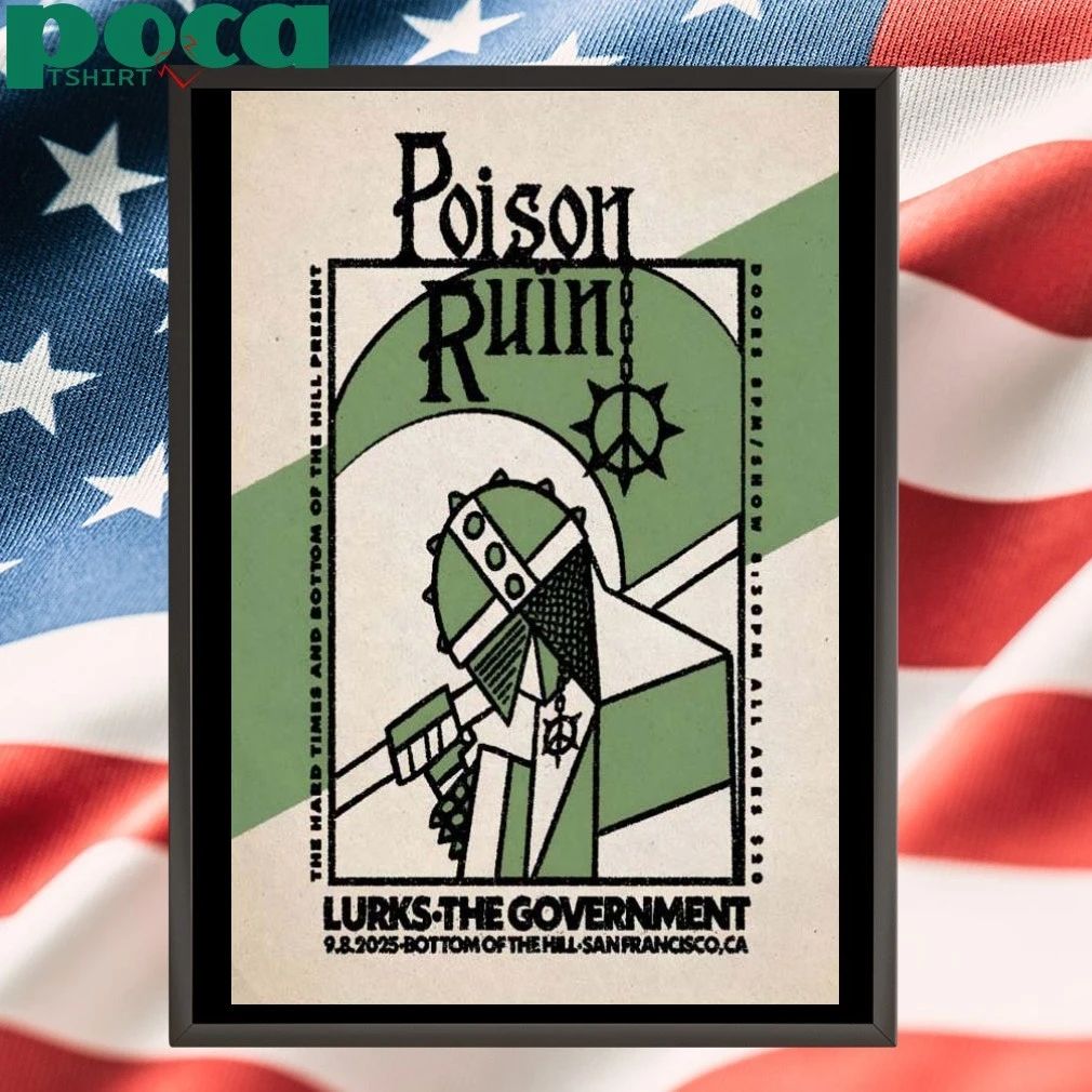 Poison Ruin San Francisco Tour On Sept 8 2025 Poster T-shirt