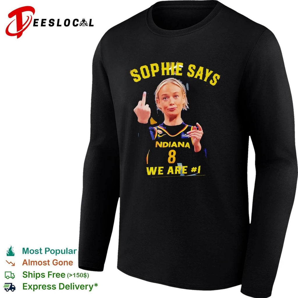 Sophie Cunningham Indiana Fever Sophie Says We Are Number 1 T-shirt