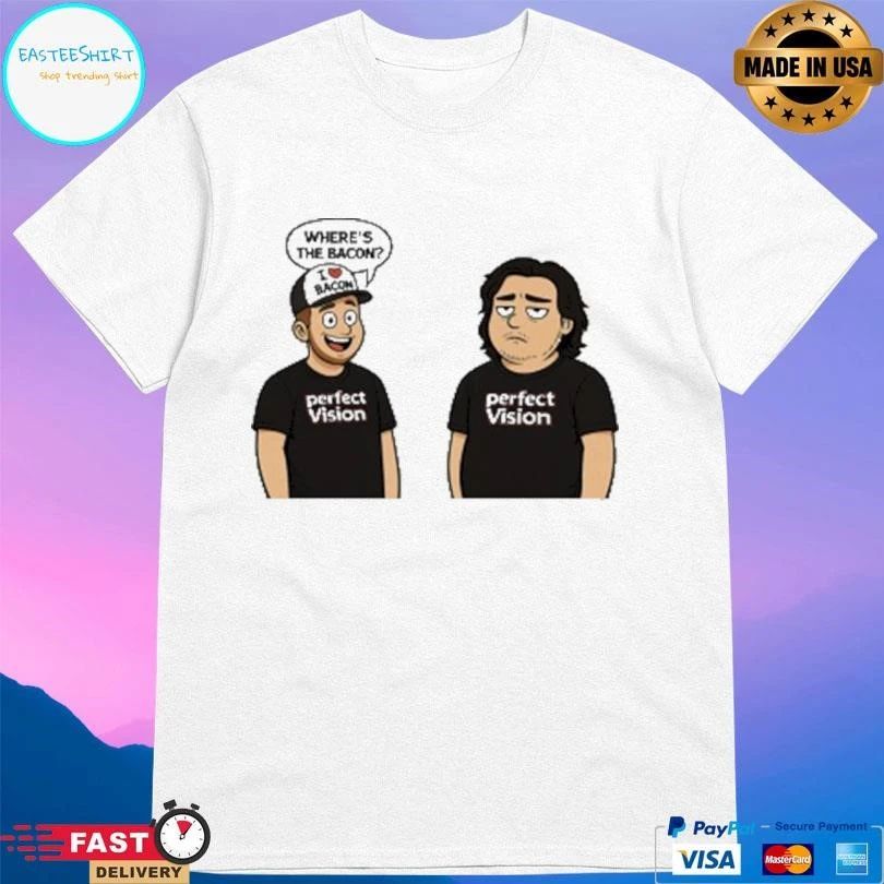 Perfect Vision Where’s The Bacon T-shirts