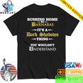 Rushing Home For Barnabas It’s A Dark Shadows Thing You Wouldn’t Shirt