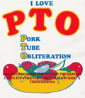 I love PTO pork tube obliteration shirt