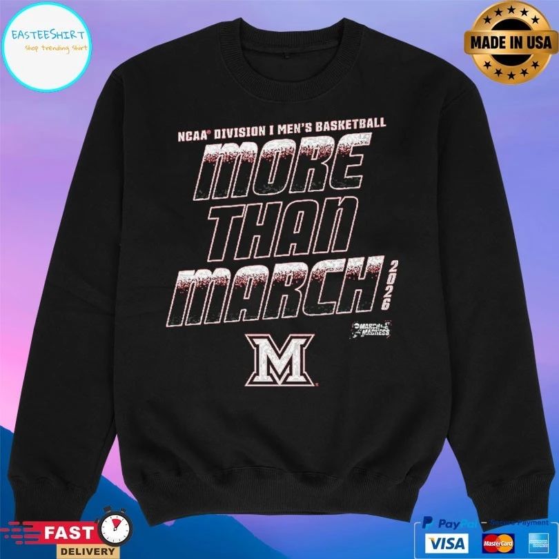 Miami RedHawks Ohio 2026 Ncaa Division I Men’s Basketball More Than March T-shirts