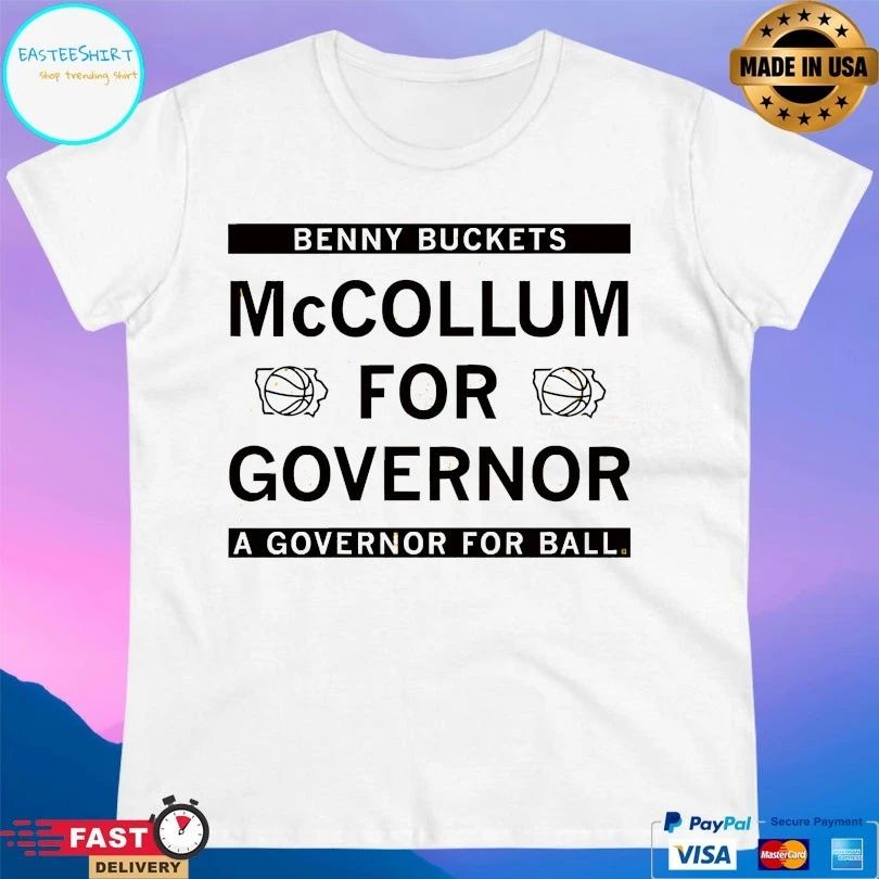 Benny Buckets Mccollum For Governor A Governor For Ball T-shirt