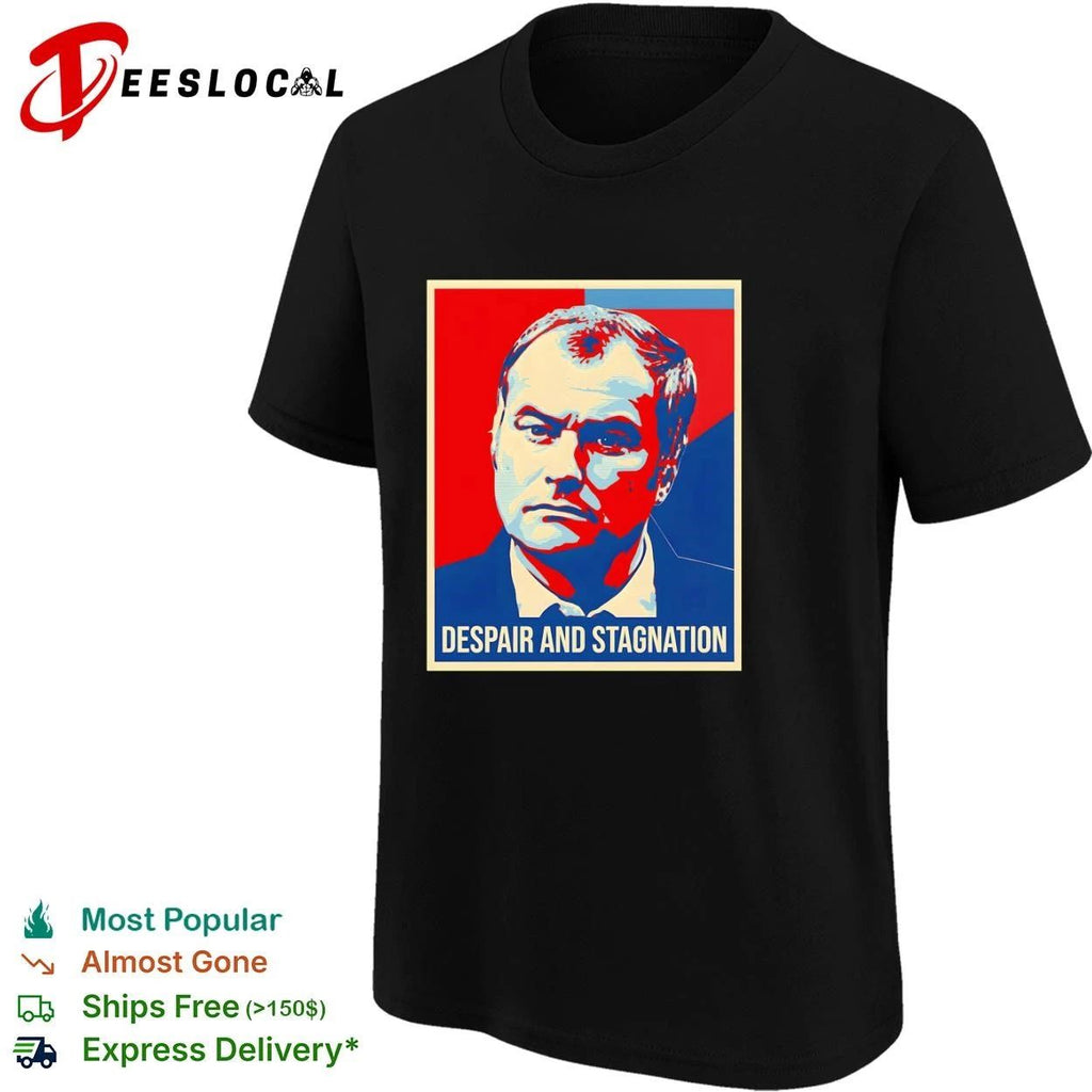 Despair and Stagnation satire parody political poster T-shirt