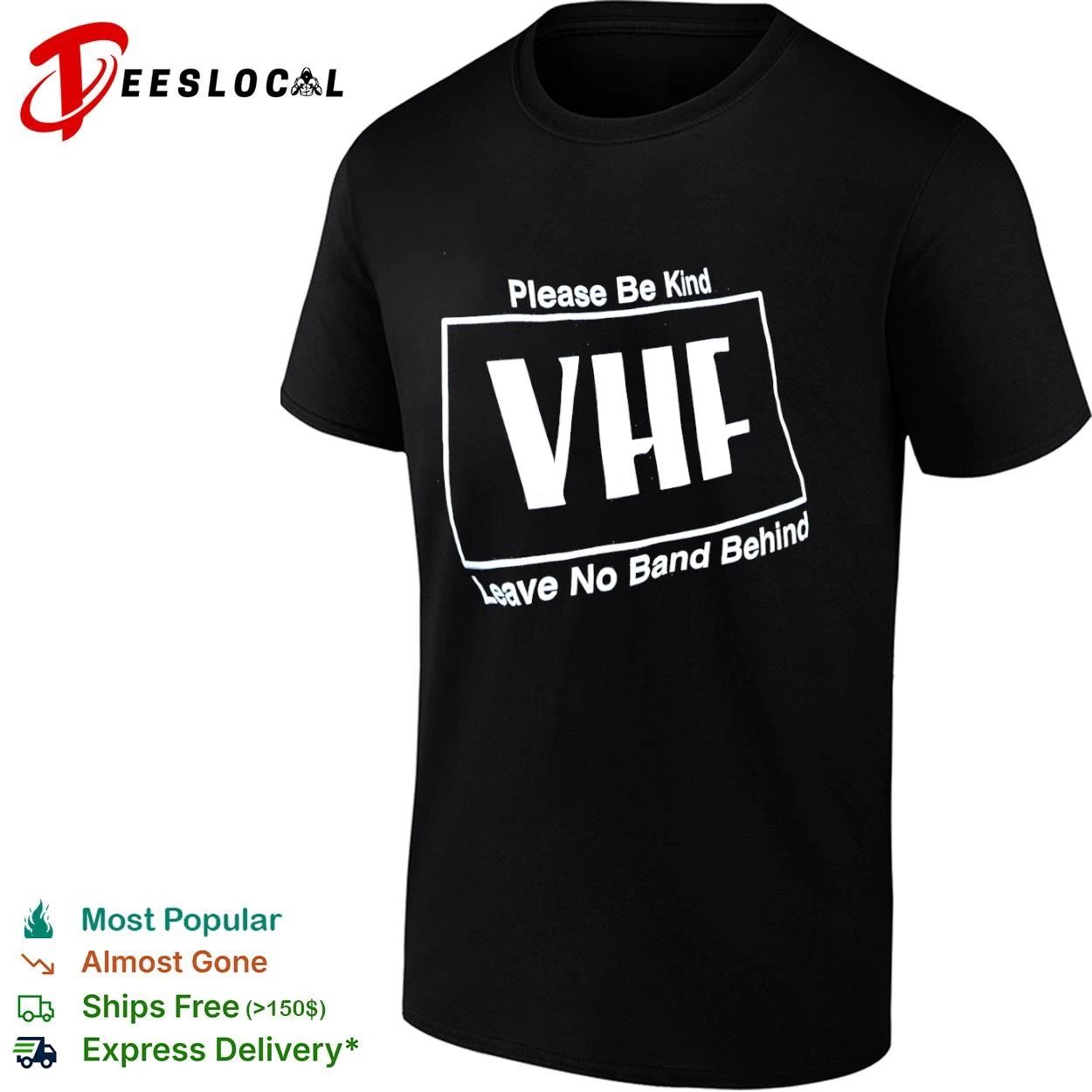 Please Be Kind Vhf Leave No Band Behind T-shirt