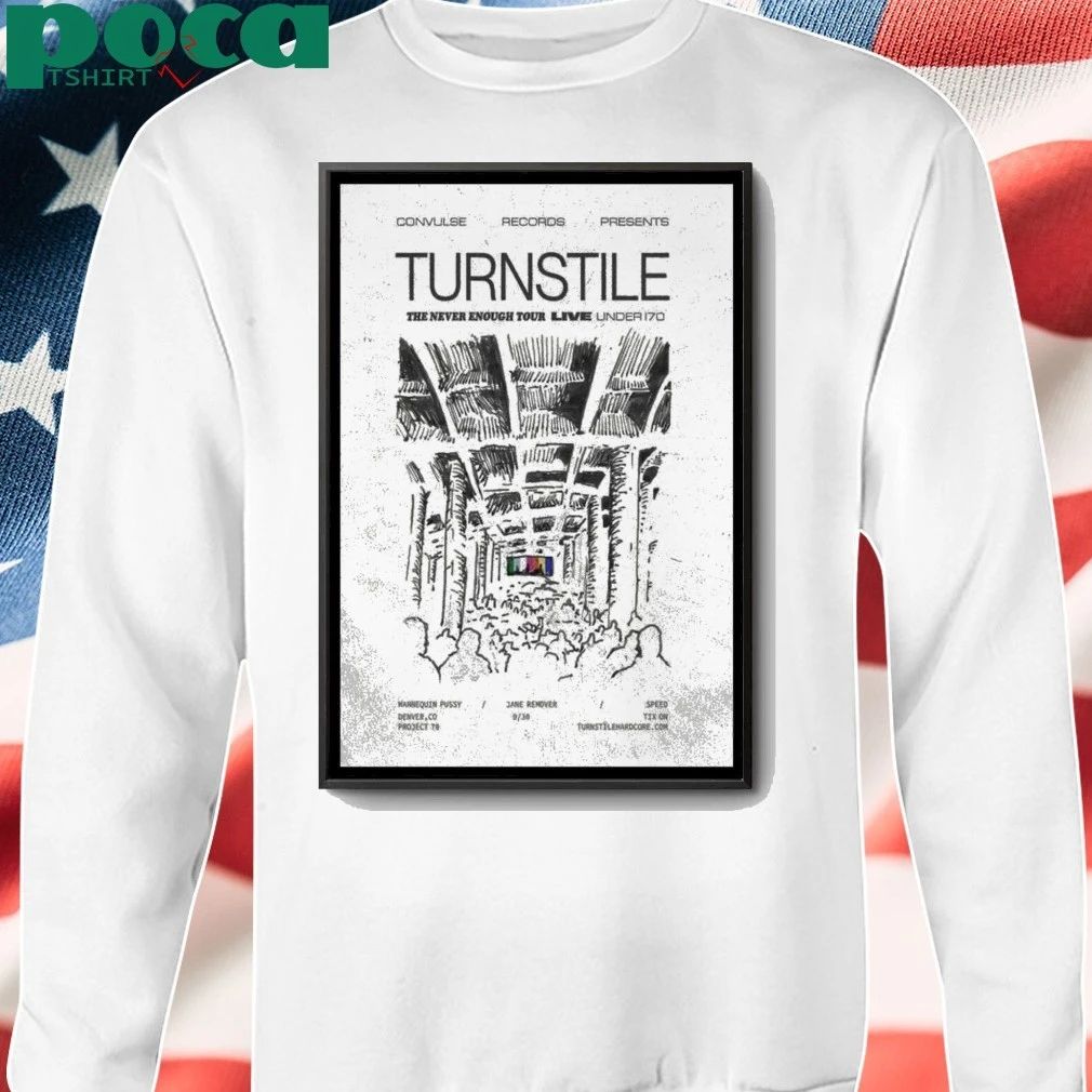 Turnstile Sept 30 2025 The Never Enough Tour Live Under 170 Poster shirt