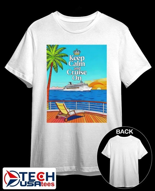 Keep calm and cruise on Cruise Ship Sunset shirt