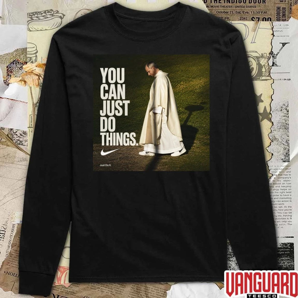 Pope Leo XIV You Can Just Do Things 2026 t-shirt