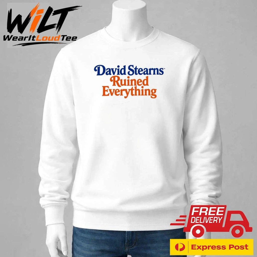 David Stearns Ruined Everything Shirt