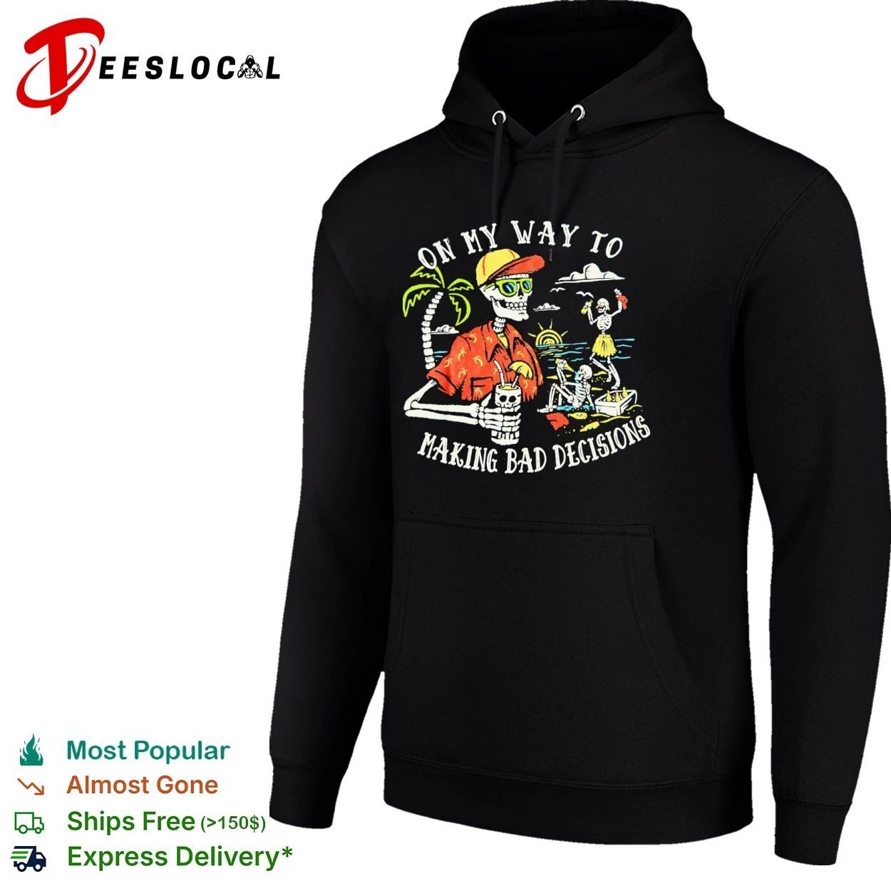On My Way to Making Bad Decisions Skeleton Beach Party T-shirt