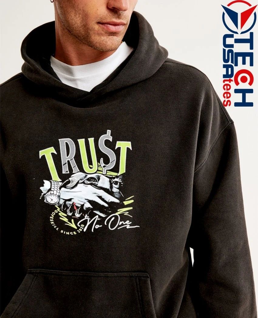 Trust no one shirt