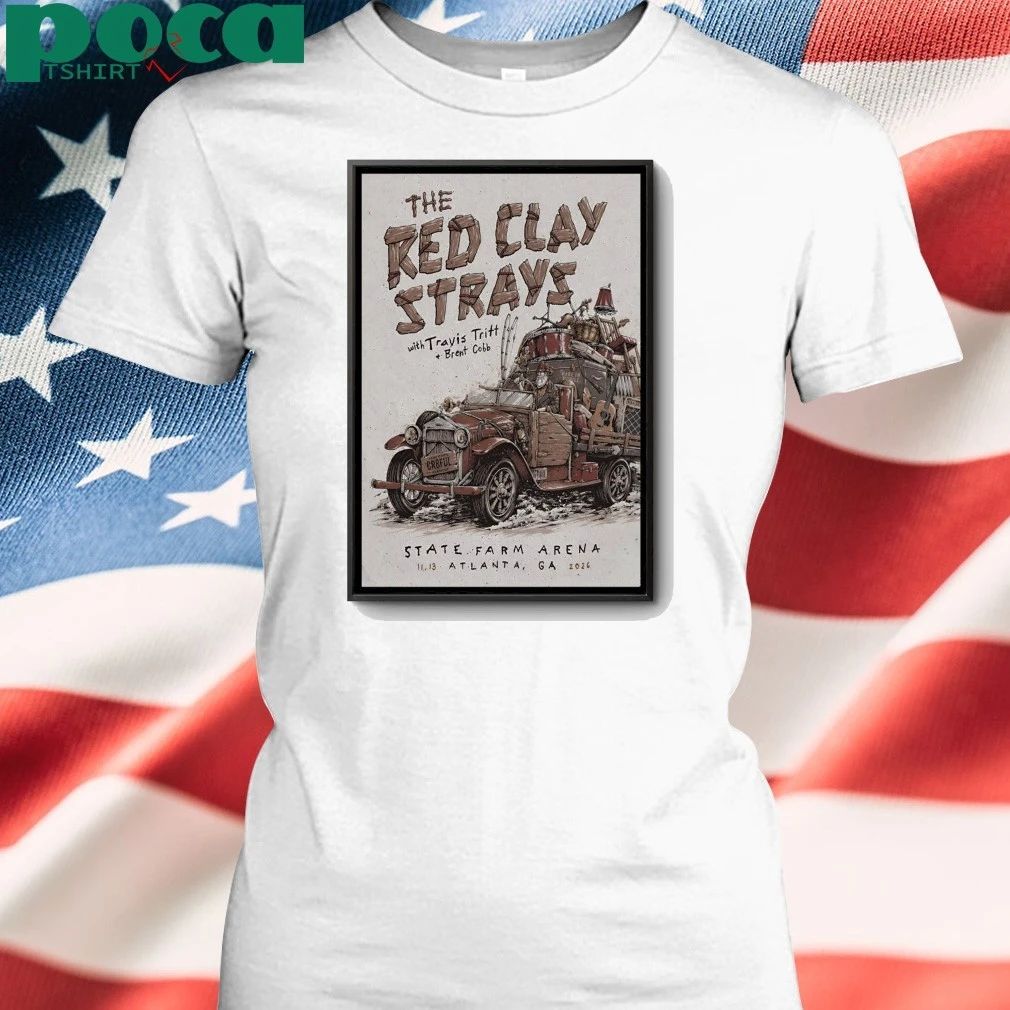 The Red Clay Strays In Atlanta GA On Nov 13 2026 Poster shirt