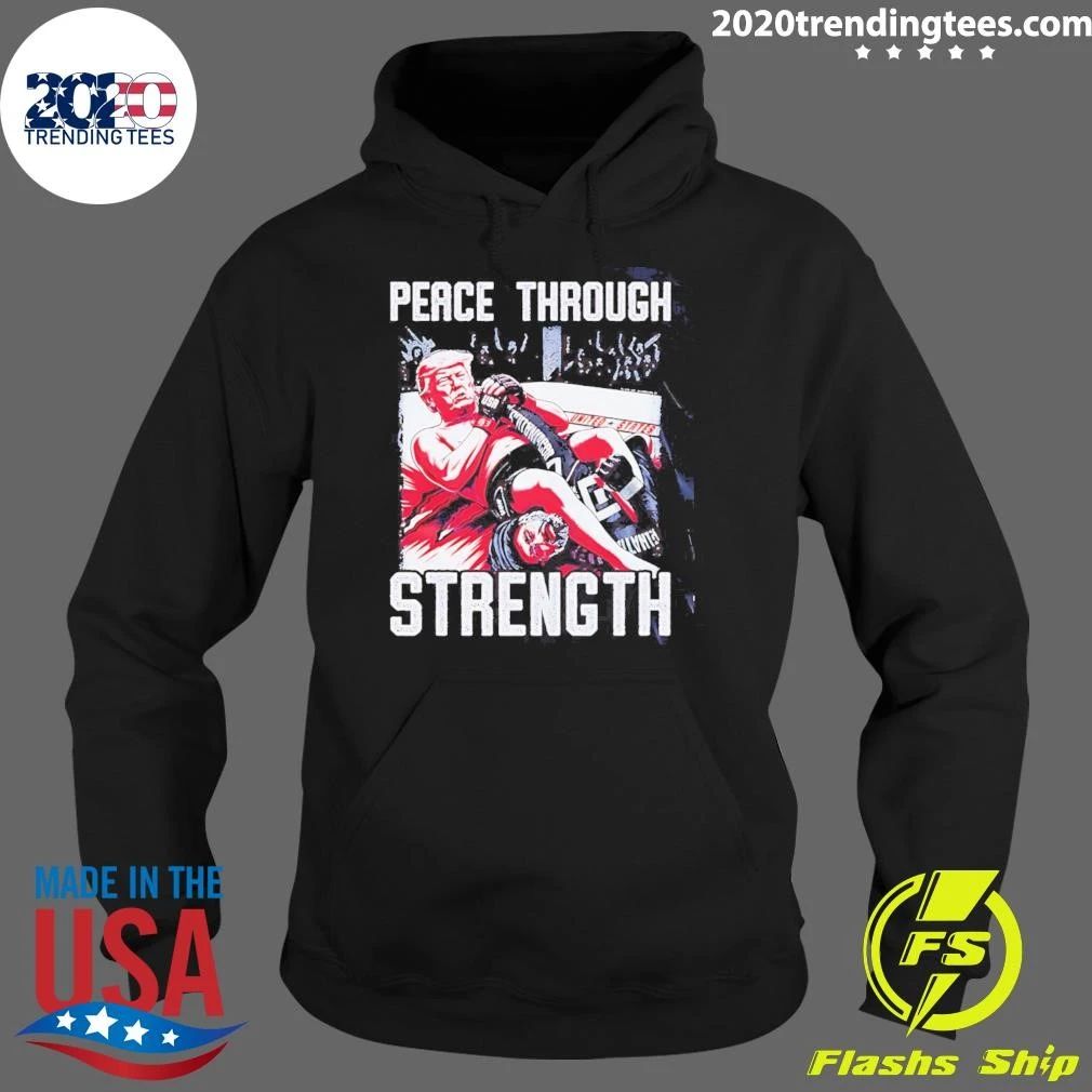Donald Trump Peace Through Strength Mma Shirt