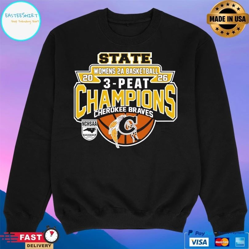 NCHSAA State Women’s 2A Basketball 3-Peat Champions Cherokee Braves 2026 T-shirts