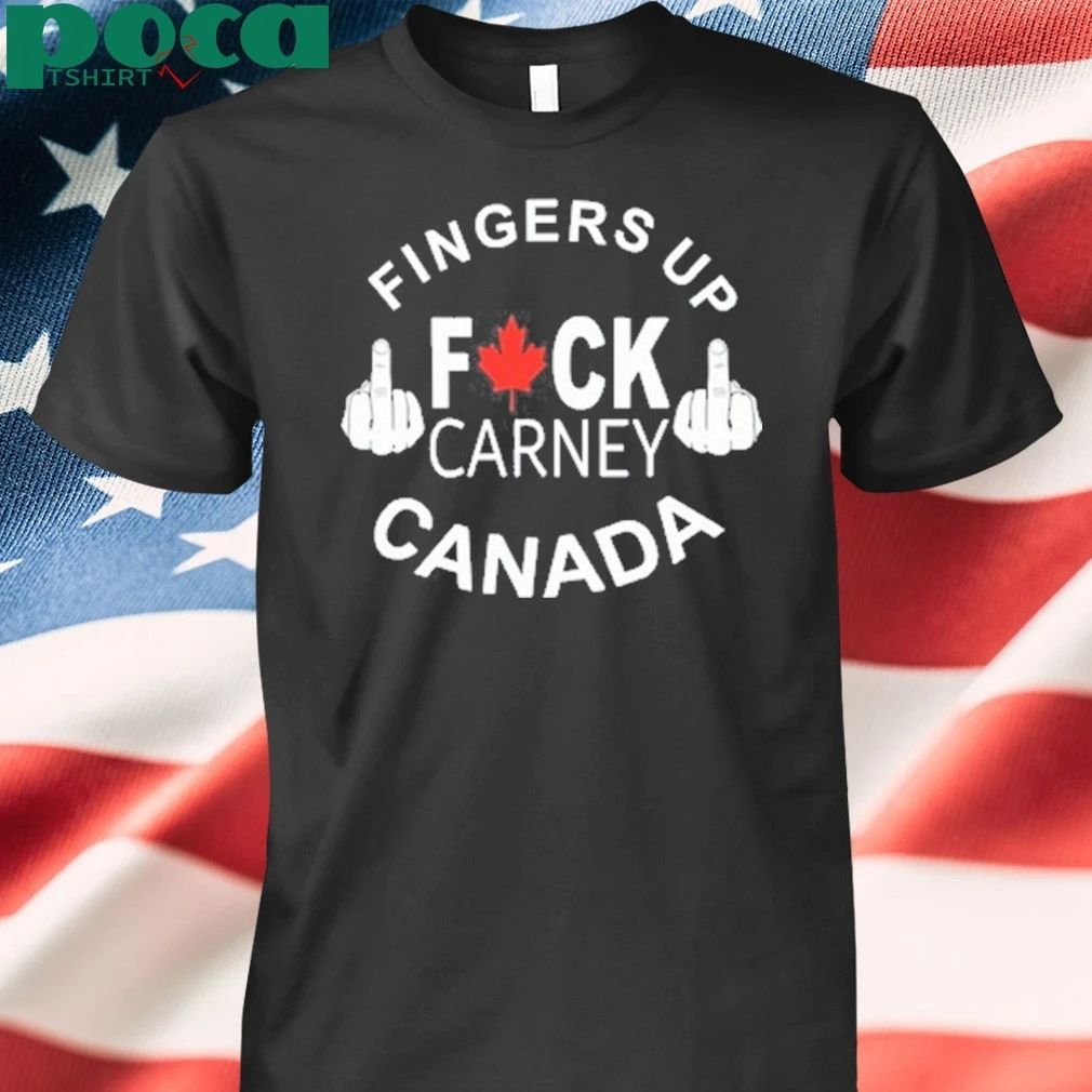 Fingers Up Fuck Carney Canada Shirt