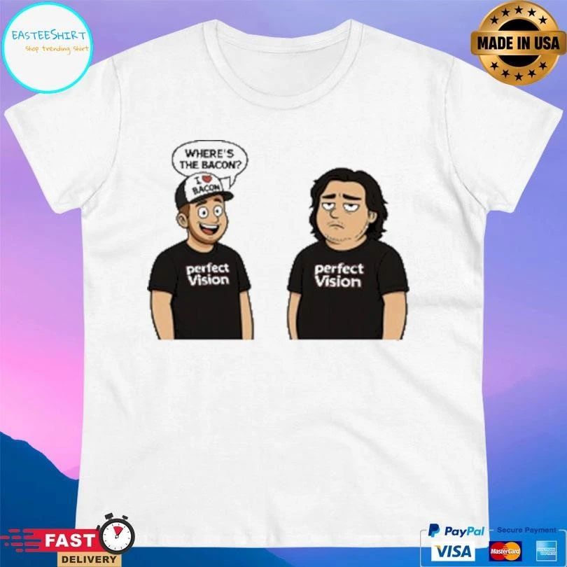 Perfect Vision Where’s The Bacon T-shirts