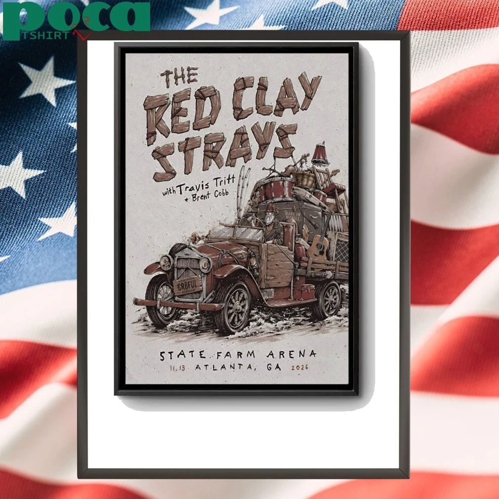 The Red Clay Strays In Atlanta GA On Nov 13 2026 Poster shirt