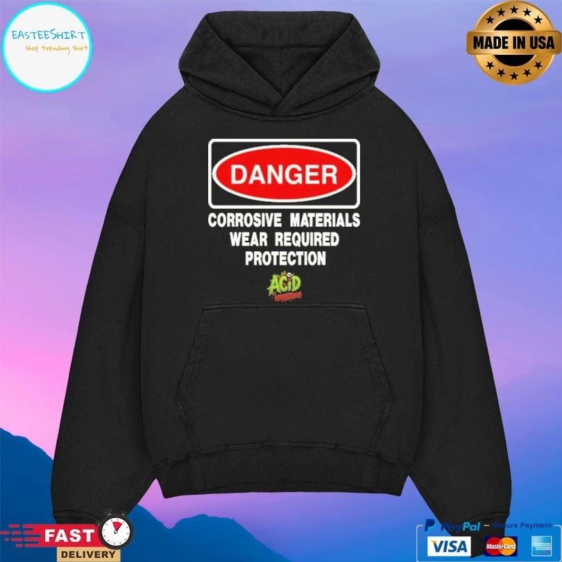 Danger Corrosive Materials Wear Required Protection Acid Wrestling 2026 T-shirts
