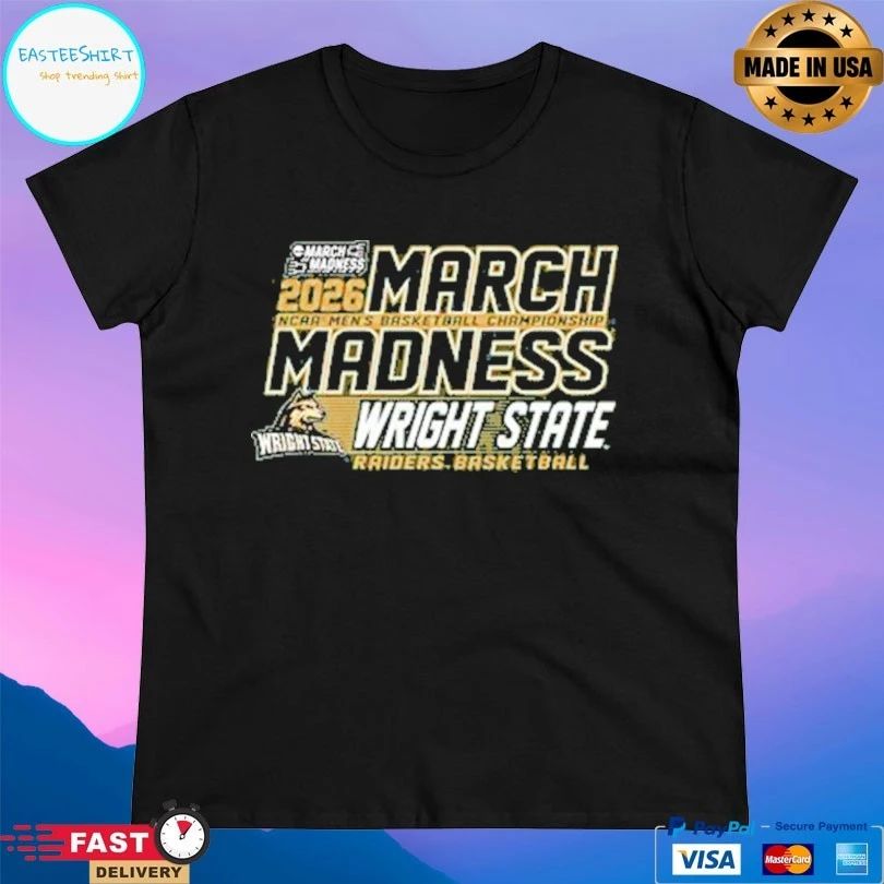 March Madness Wright State Raiders Basketball NCAA Men’s Basketball Championship 2026 T-shirts