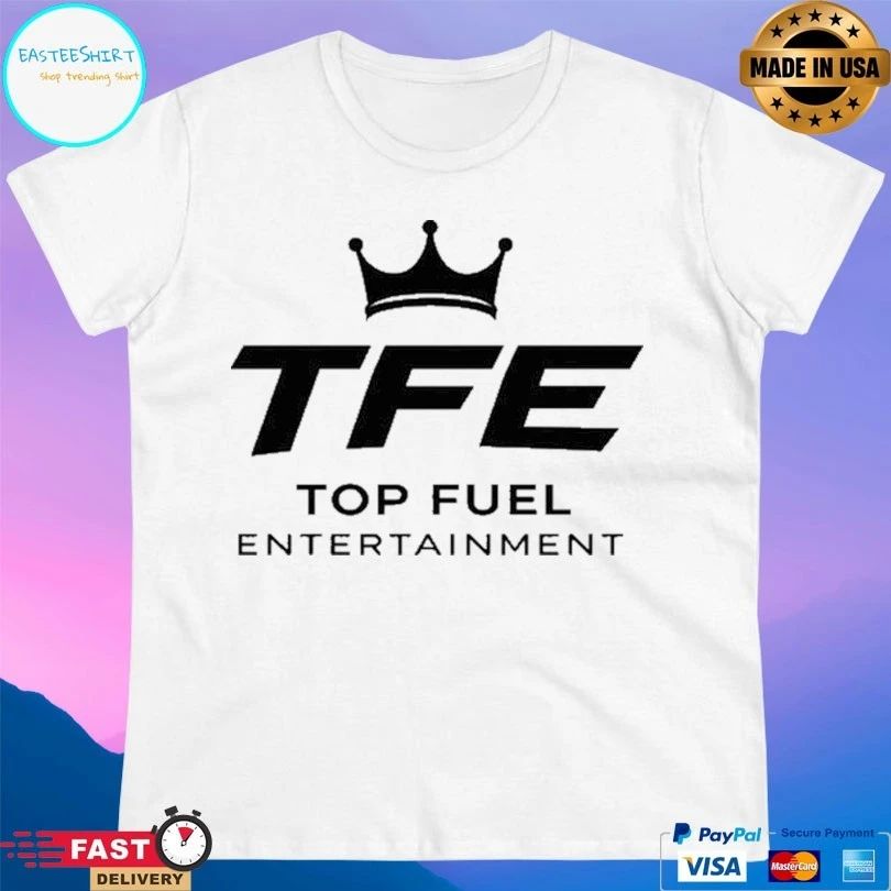 TFE Top Fuel Entertainment Logo 2026 T-shirts