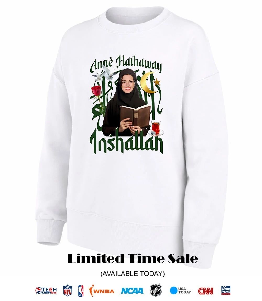 Anne Hathaway Inshallah shirt