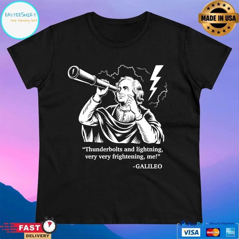 Thunderbolts And Lightning Very Very Frightening Me Galileo T-shirts