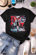 THE SHOT 2.0 In The Final MoMents History Was Writen Shirt