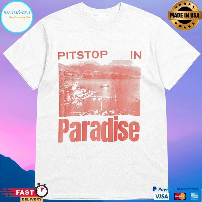 Pitstop In Paradise T-shirt