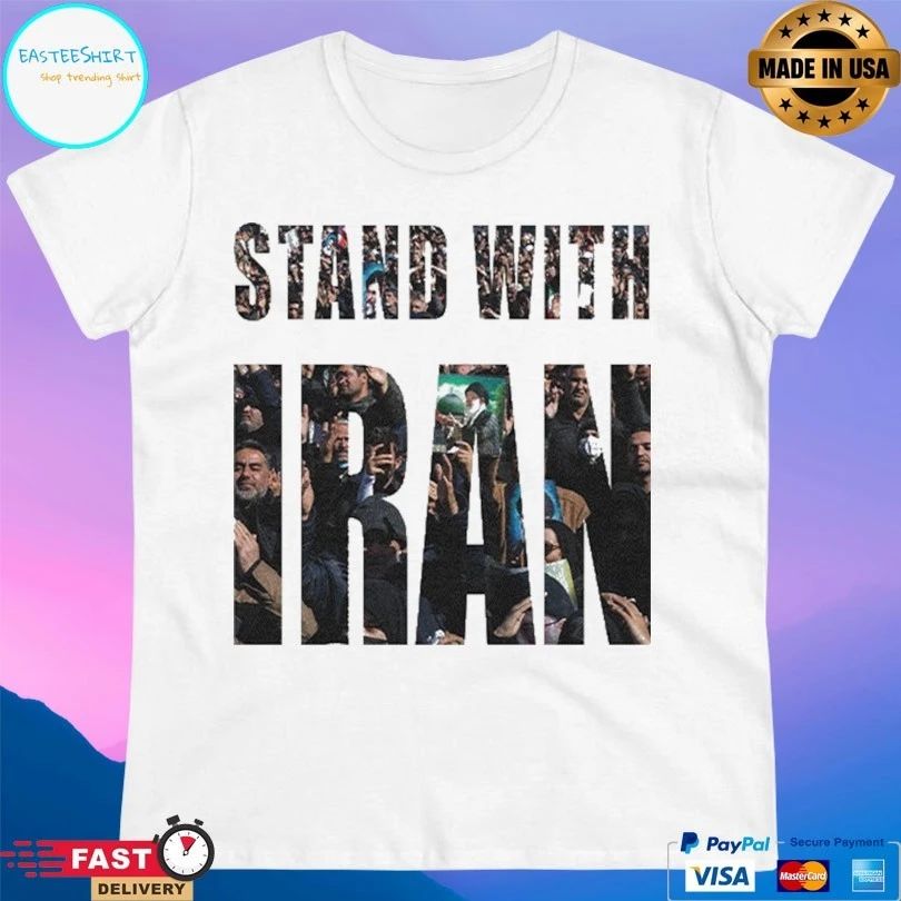 I Stand With Iran 2026 T-shirts