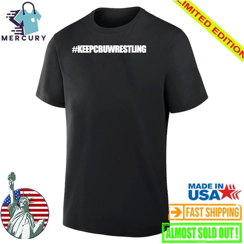 #KeepCBUWrestling Shirt