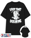 I got that dog in me Courage the Cowardly shirt