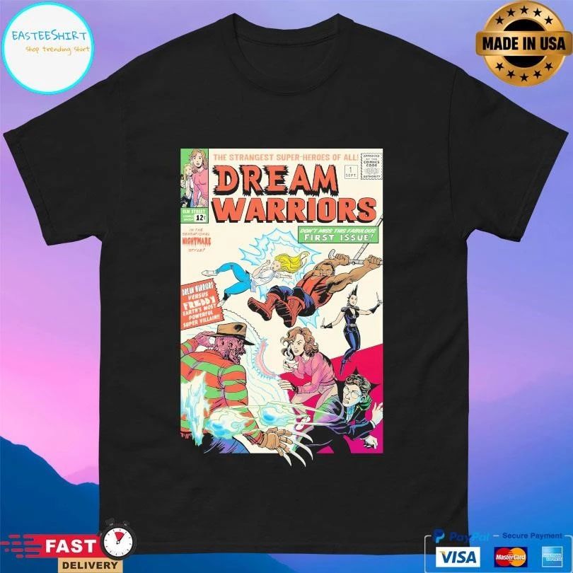 The Strangest Super-Heroes Of All Dream Warriors Don’t Miss This Fabulous First Issue T-shirts